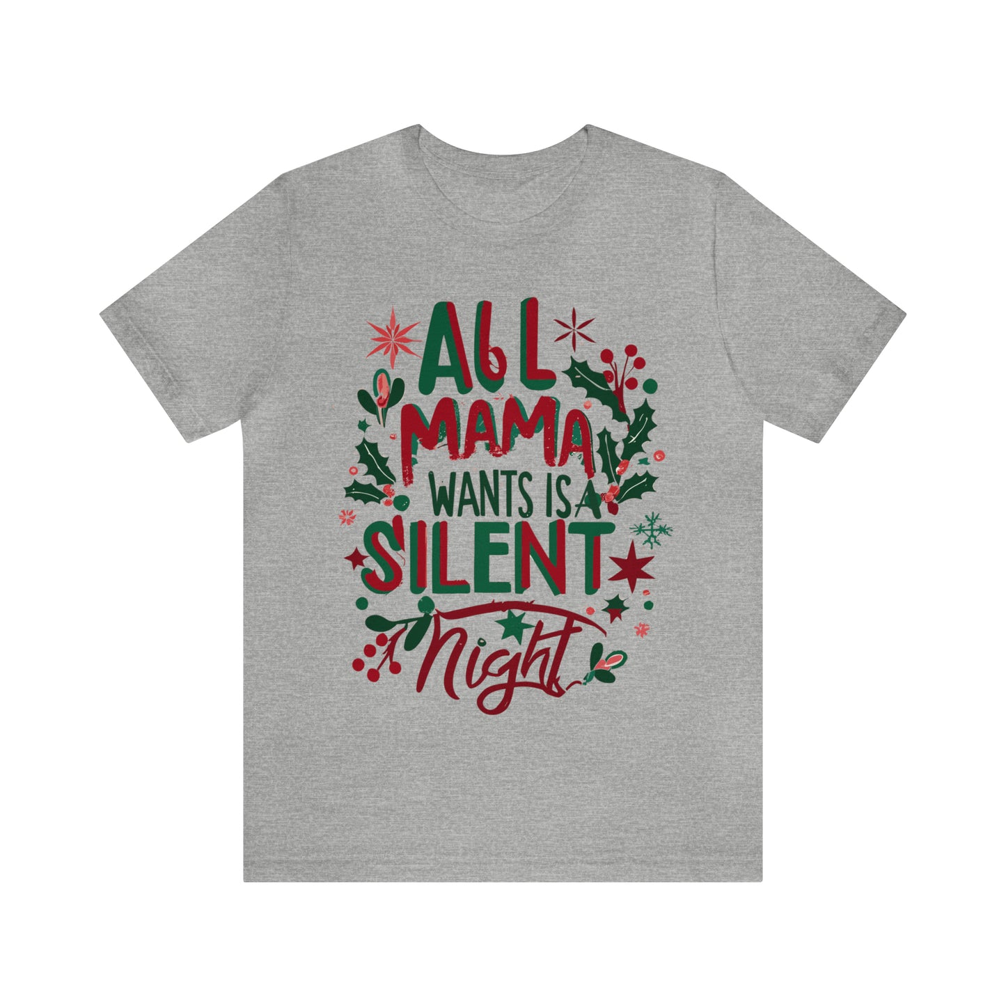 All Mama Wants is a Silent Night Cozy Christmas For Mom T-Shirt