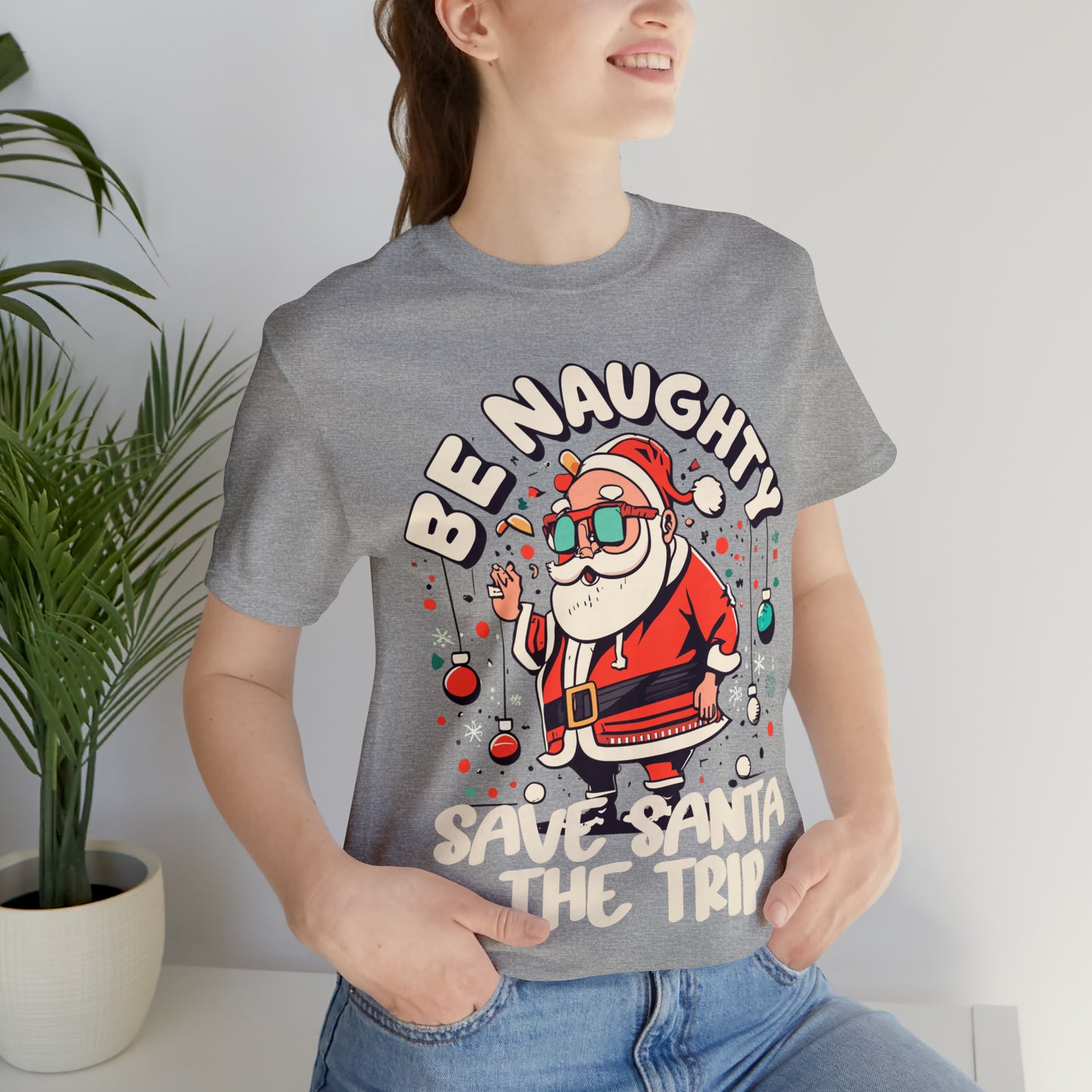 Be Naughty, Save Santa the Trip Funny Christmas Holiday T-Shirt