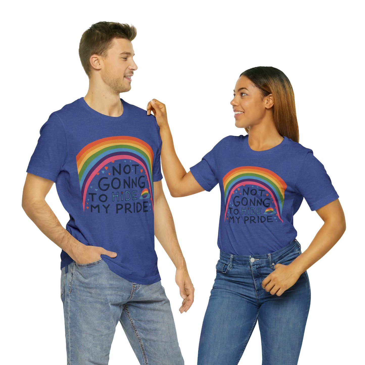 Not Going To Hide My Pride LGBTQ Love Equality T-Shirt