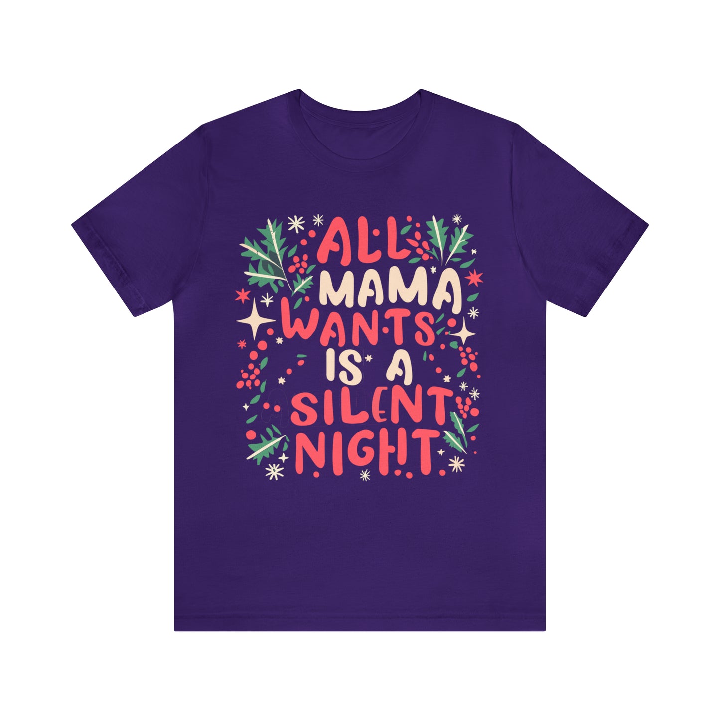 All Mama Wants is a Silent Night Cozy Christmas For Mom T-Shirt