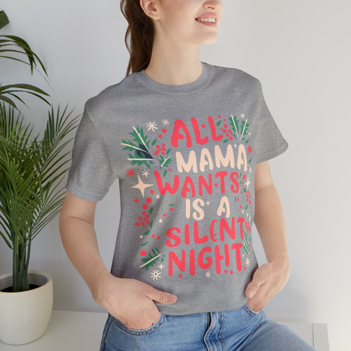 All Mama Wants is a Silent Night Cozy Christmas For Mom T-Shirt