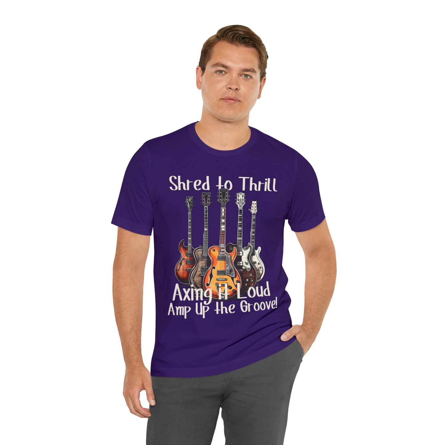 Shred To Thrill Axing It Loud Amp Up The Groove Guitar T-Shirt