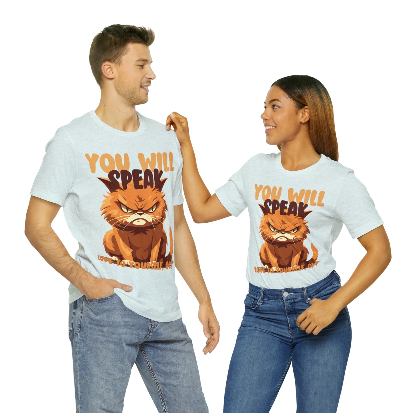 You Will Speak Love To Yourself, ok Cat Lover Feline Self T-Shirt