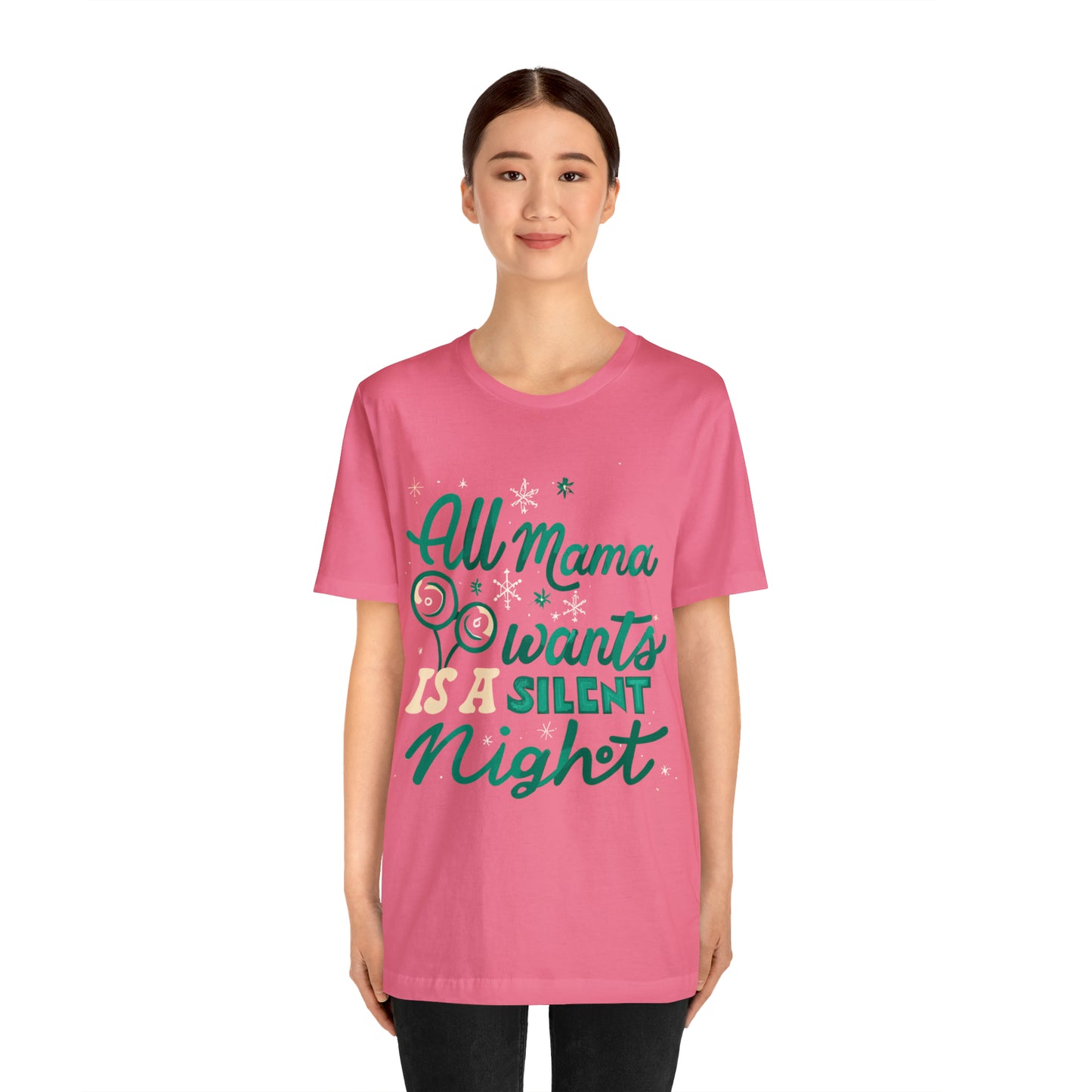 All Mama Wants is a Silent Night Cozy Christmas For Mom T-Shirt