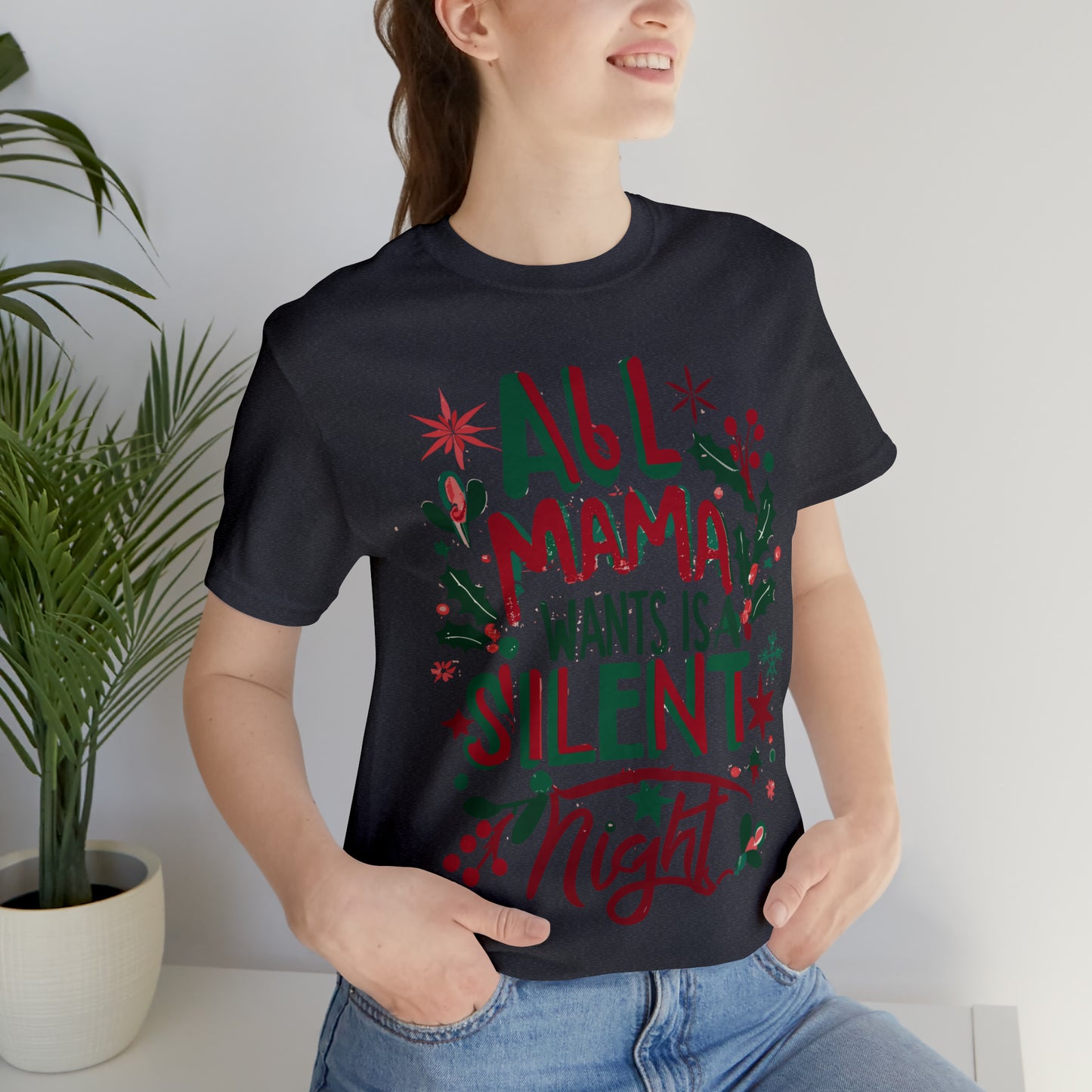 All Mama Wants is a Silent Night Cozy Christmas For Mom T-Shirt