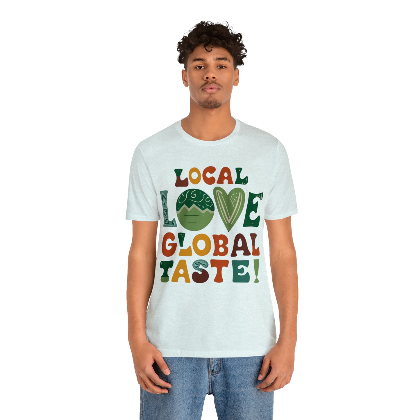 Local Love, Global Taste Culinary Farm-to-Table Cooking T-Shirt