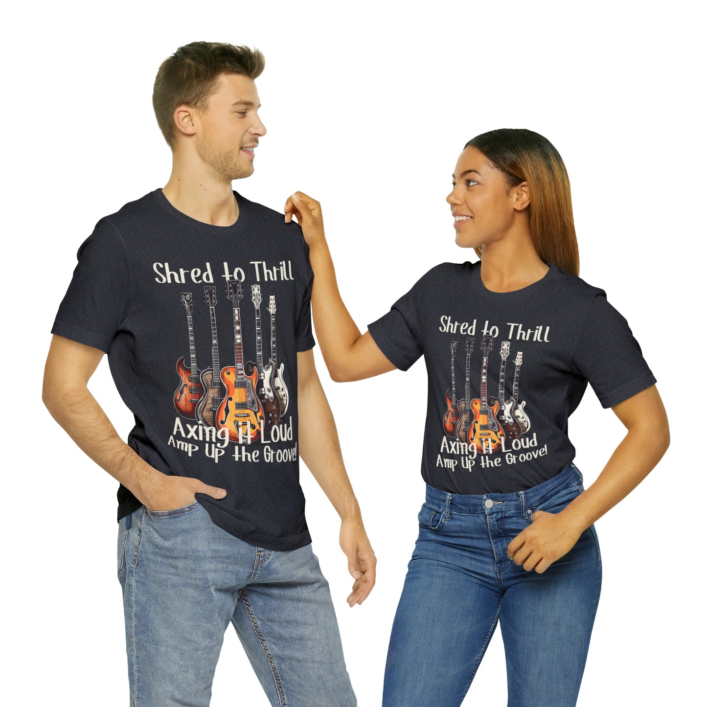 Shred To Thrill Axing It Loud Amp Up The Groove Guitar T-Shirt