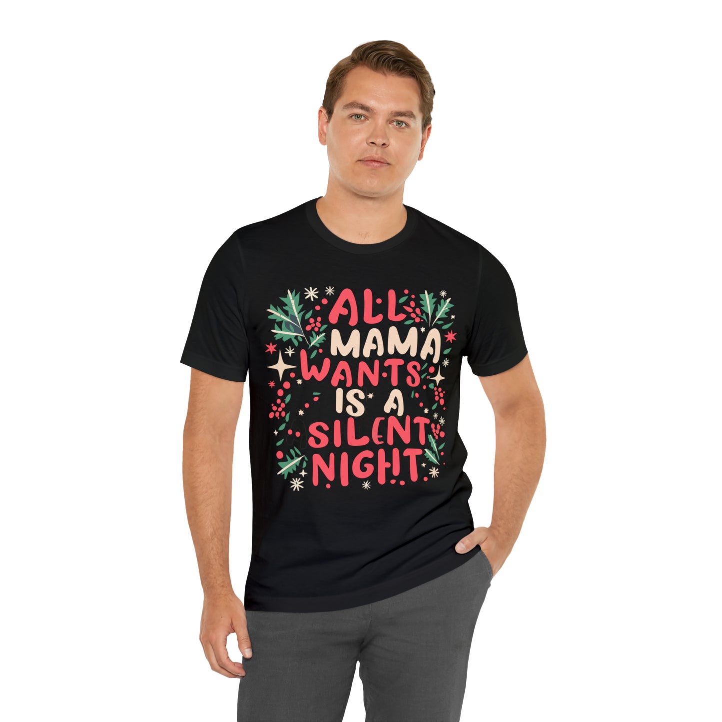 All Mama Wants is a Silent Night Cozy Christmas For Mom T-Shirt