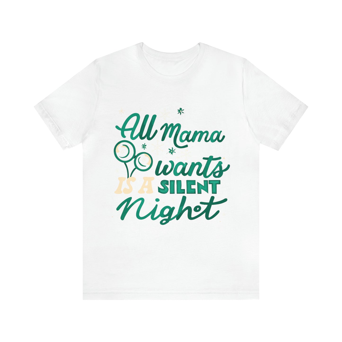 All Mama Wants is a Silent Night Cozy Christmas For Mom T-Shirt