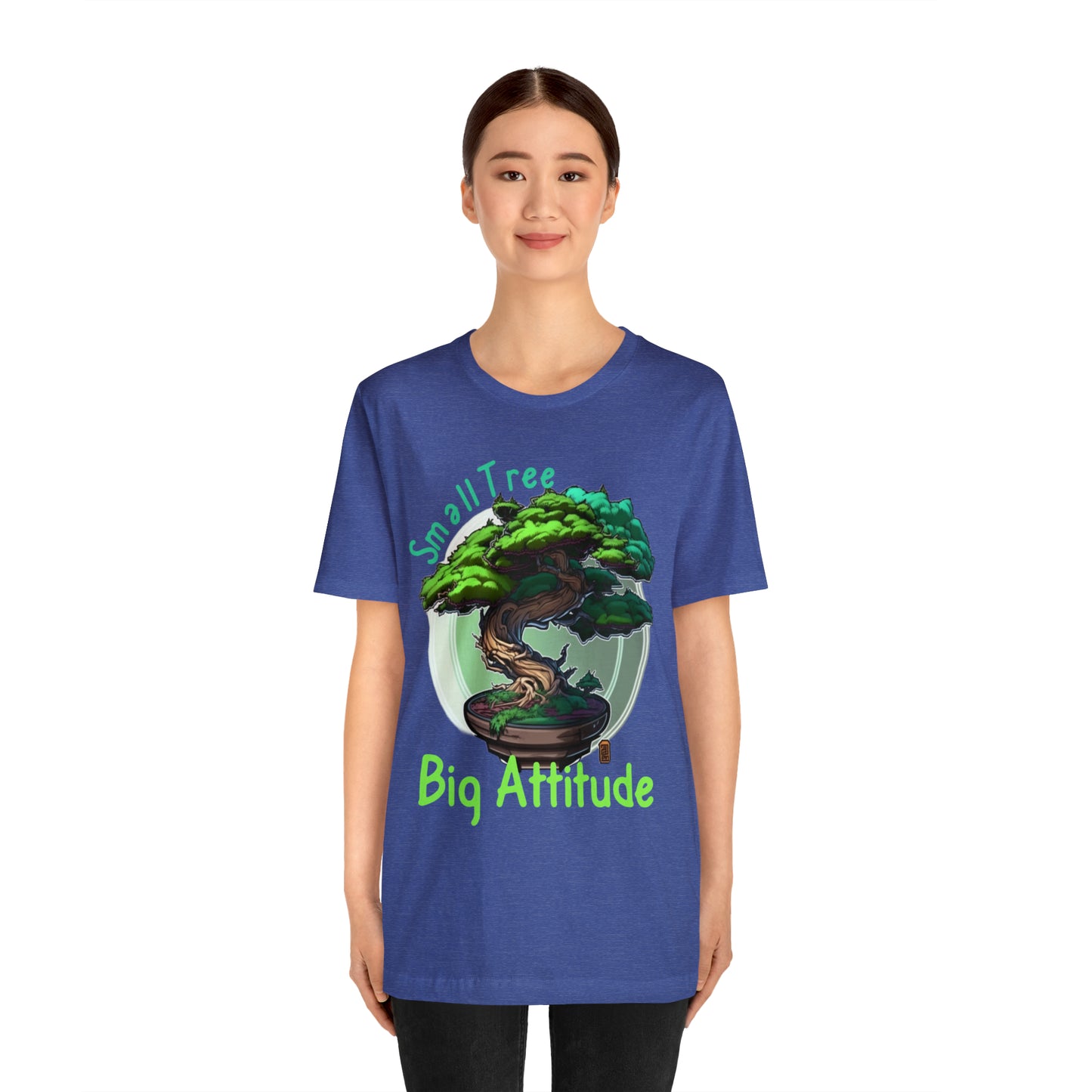 Small Tree Big Attitude Japanese Zen Tree Nature Inspired T-Shirt