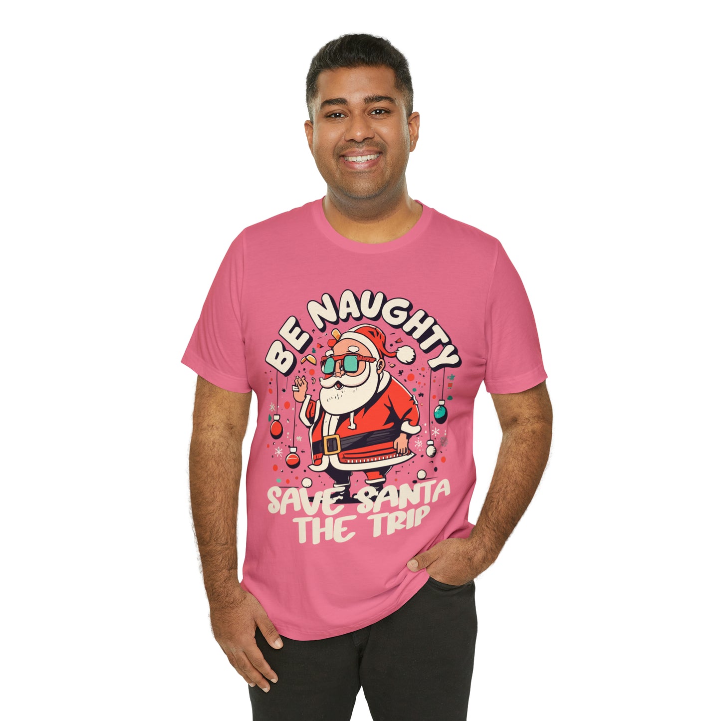 Be Naughty, Save Santa the Trip Funny Christmas Holiday T-Shirt