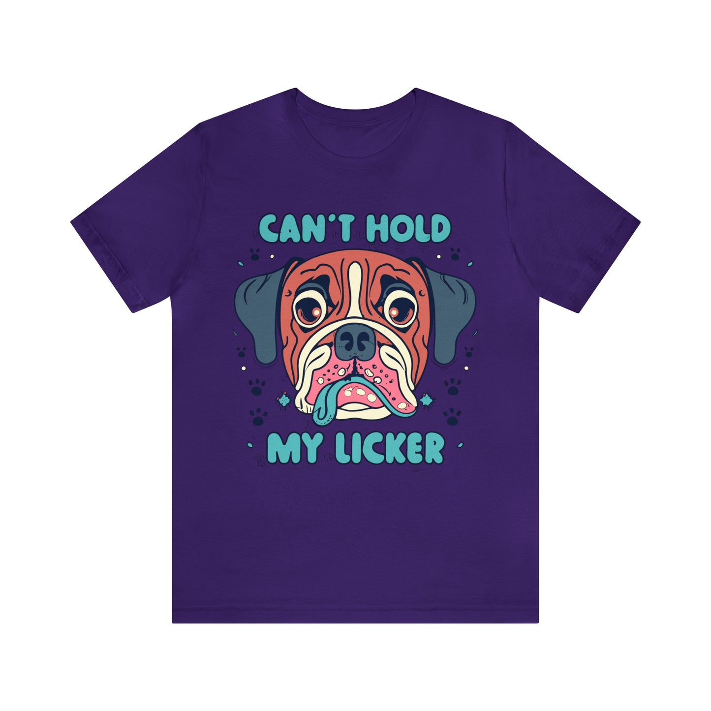 Can't Hold My Licker Funny English Bulldog Lover T-Shirt