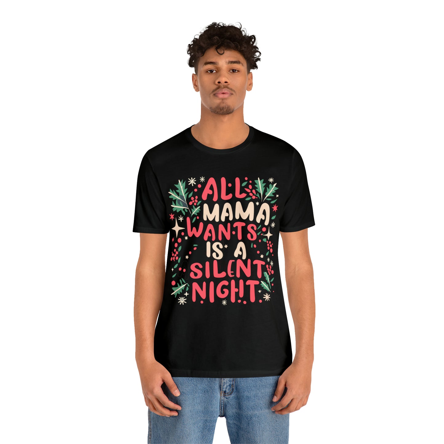 All Mama Wants is a Silent Night Cozy Christmas For Mom T-Shirt