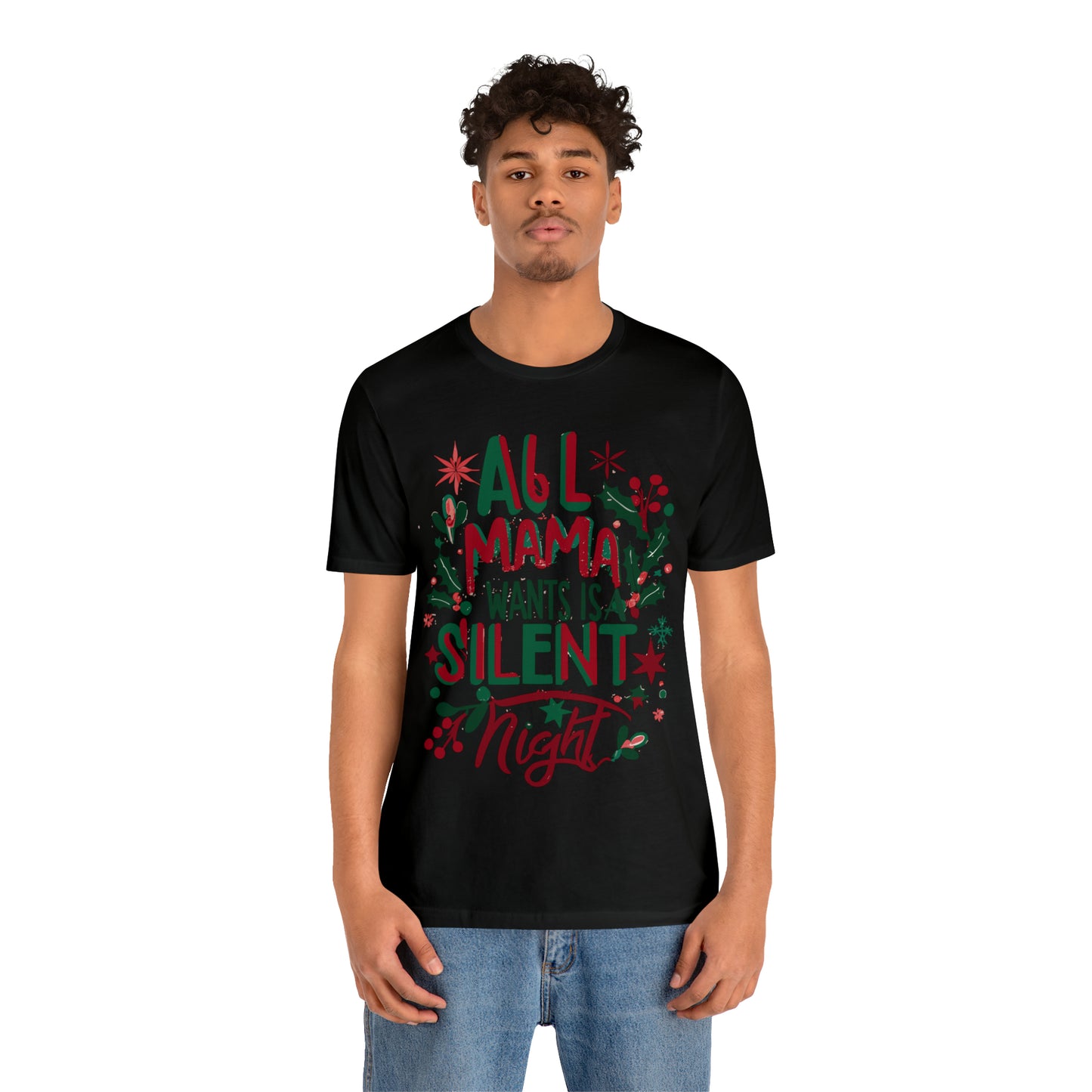 All Mama Wants is a Silent Night Cozy Christmas For Mom T-Shirt