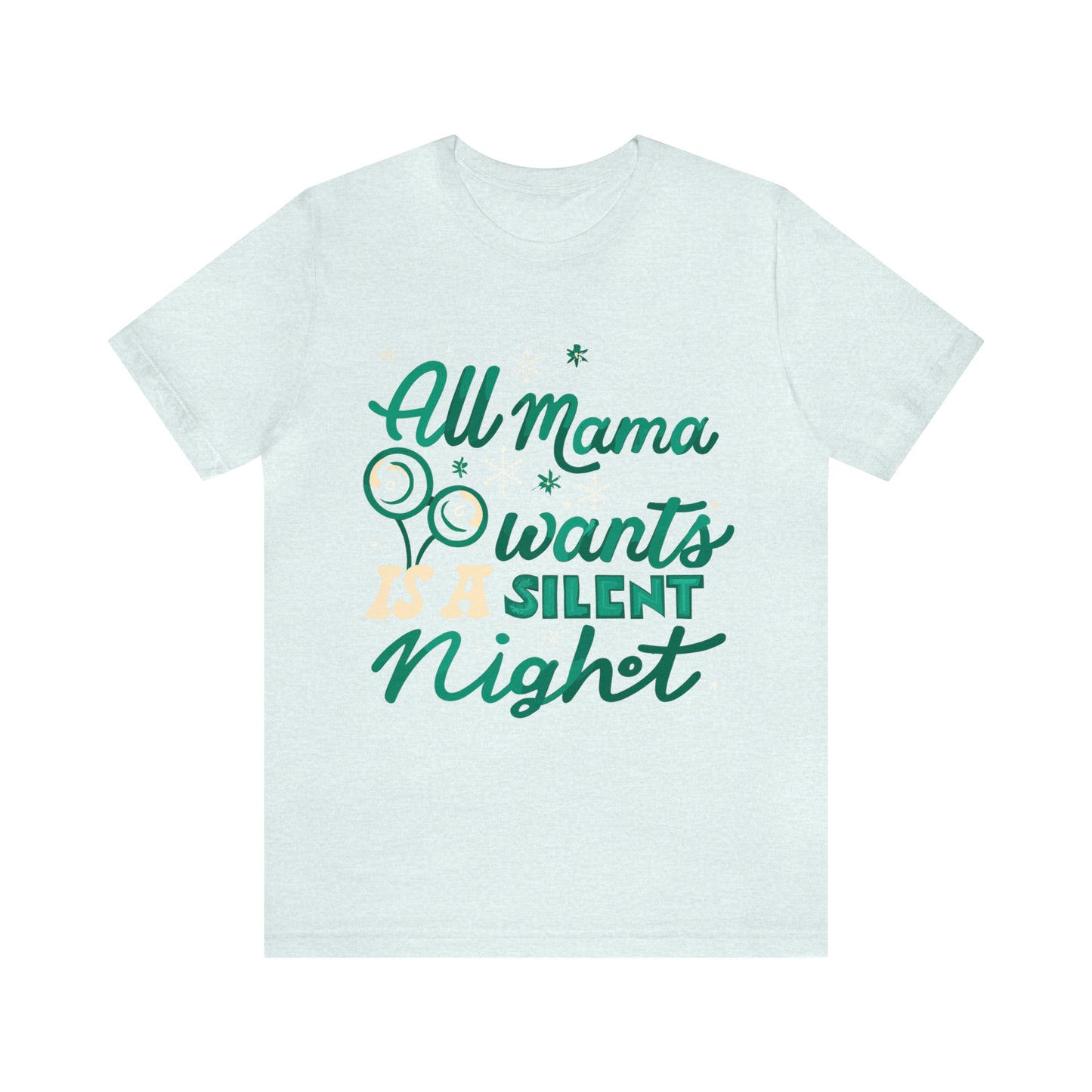 All Mama Wants is a Silent Night Cozy Christmas For Mom T-Shirt