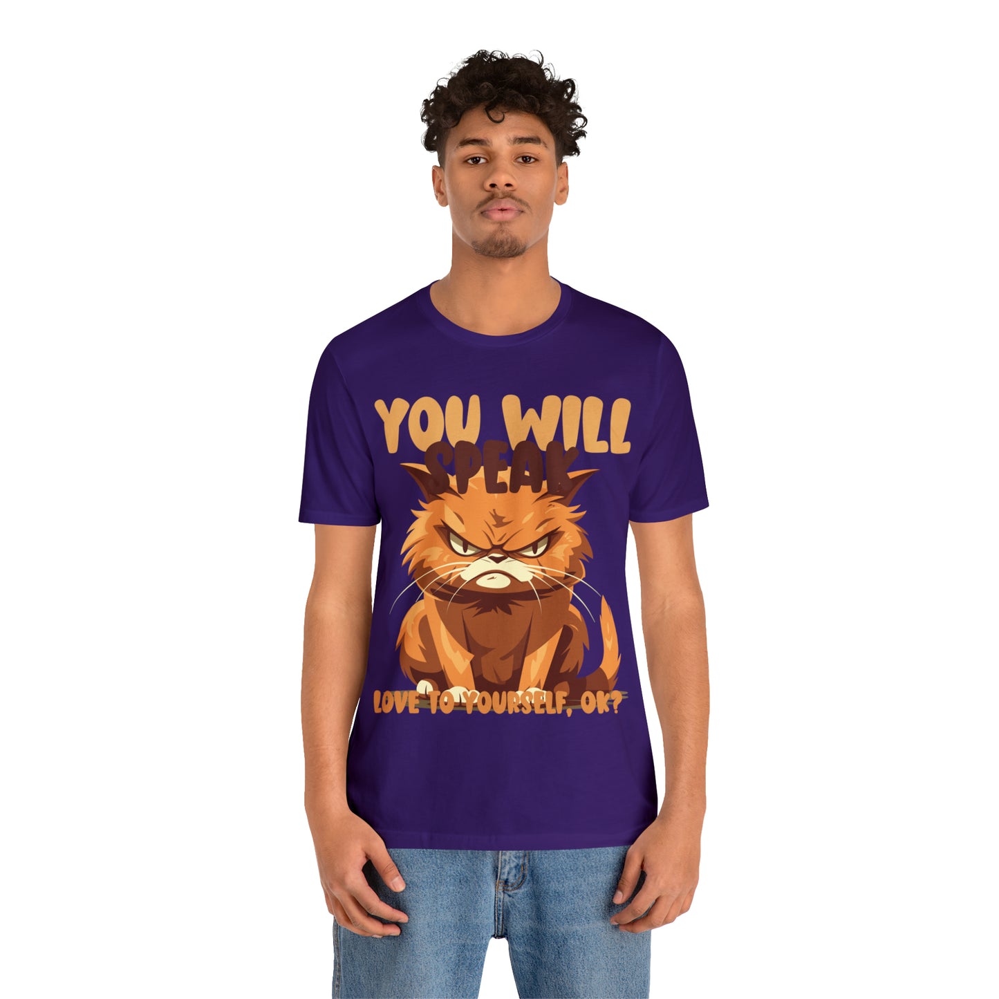 You Will Speak Love To Yourself, ok Cat Lover Feline Self T-Shirt