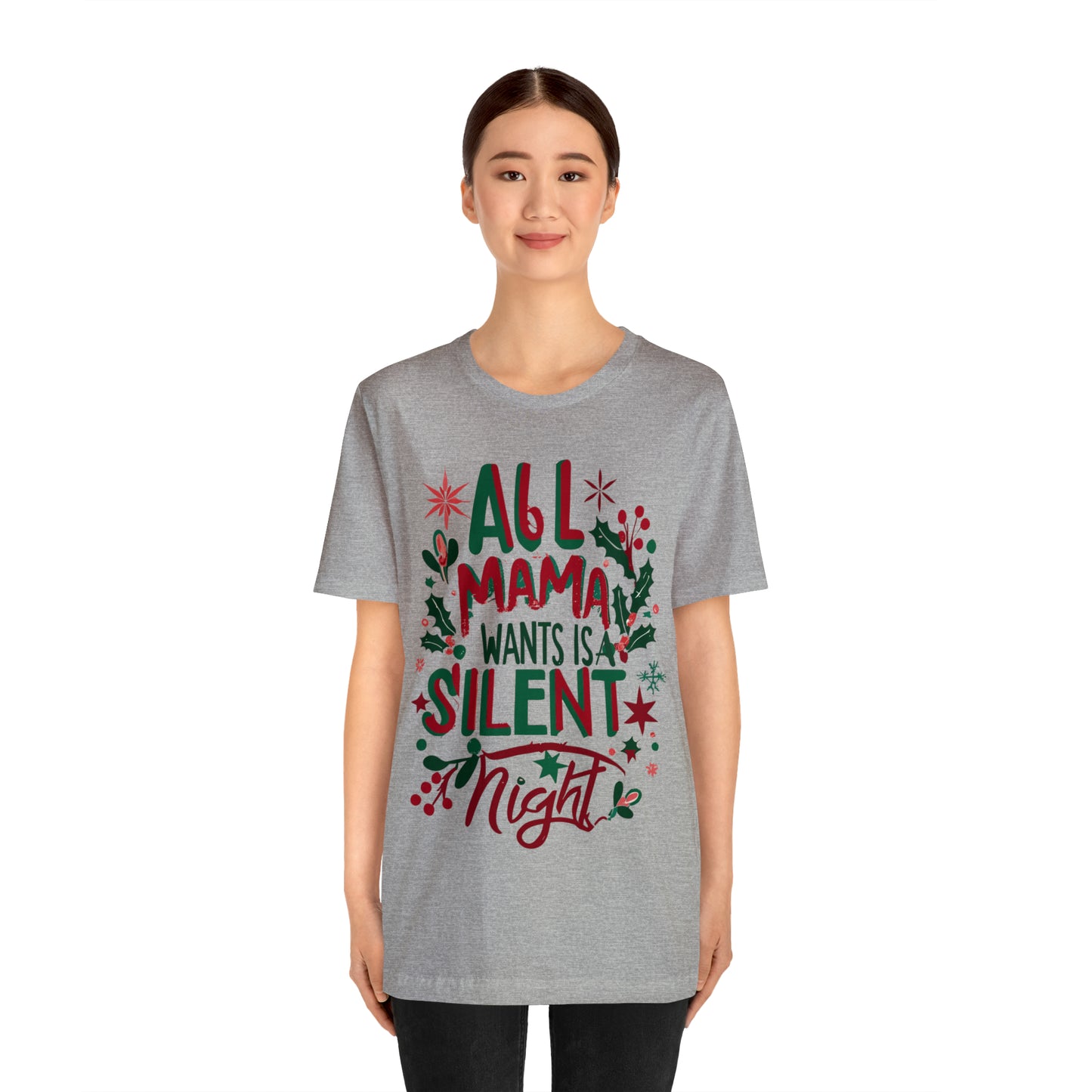 All Mama Wants is a Silent Night Cozy Christmas For Mom T-Shirt