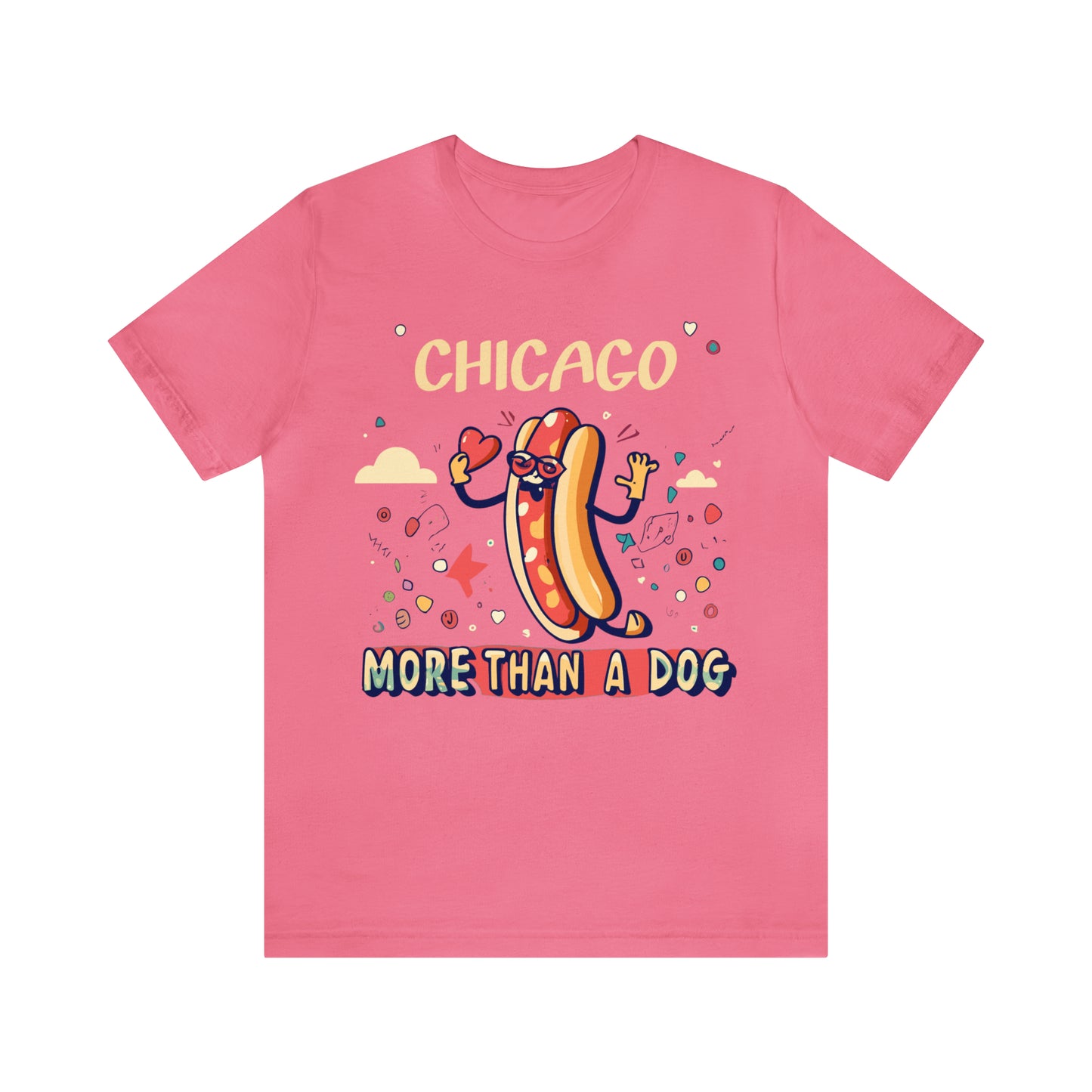 Chicago More Than a Dog Hot Dog Lover's Iconic Windy City T-Shirt