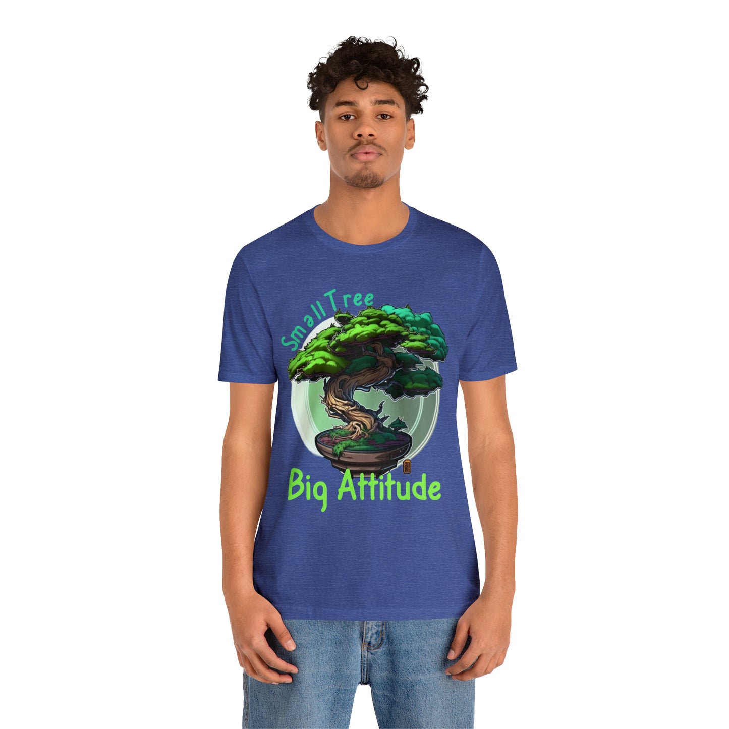 Small Tree Big Attitude Japanese Zen Tree Nature Inspired T-Shirt