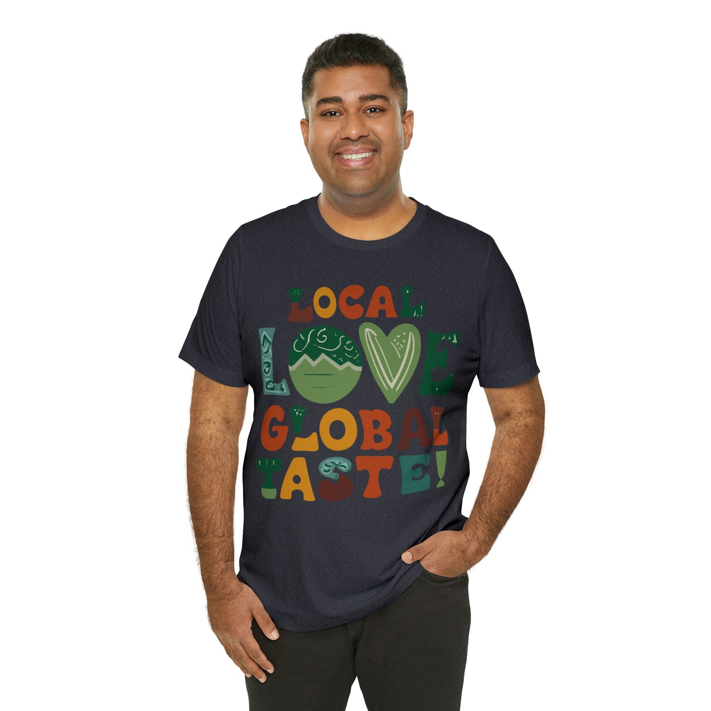 Local Love, Global Taste Culinary Farm-to-Table Cooking T-Shirt