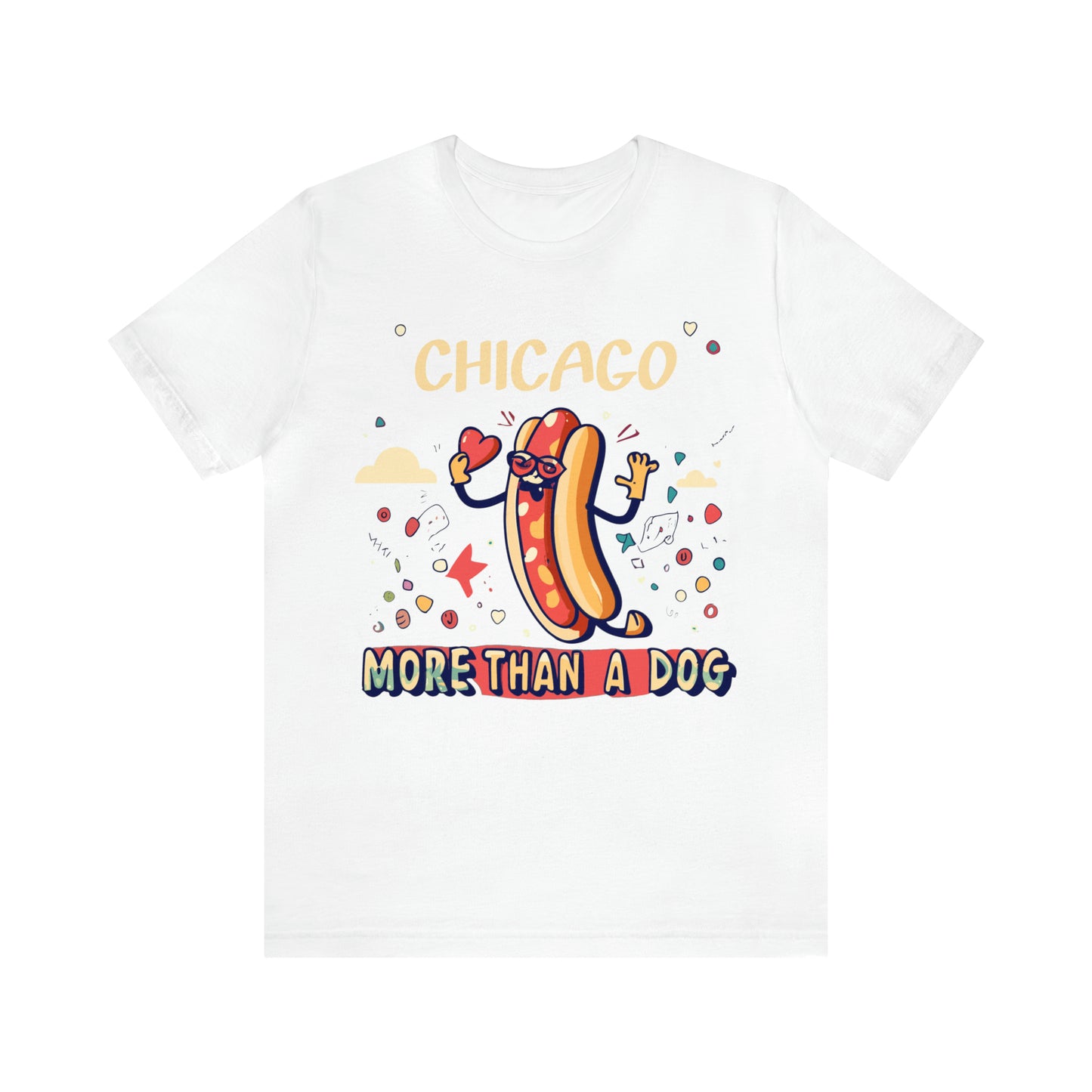 Chicago More Than a Dog Hot Dog Lover's Iconic Windy City T-Shirt