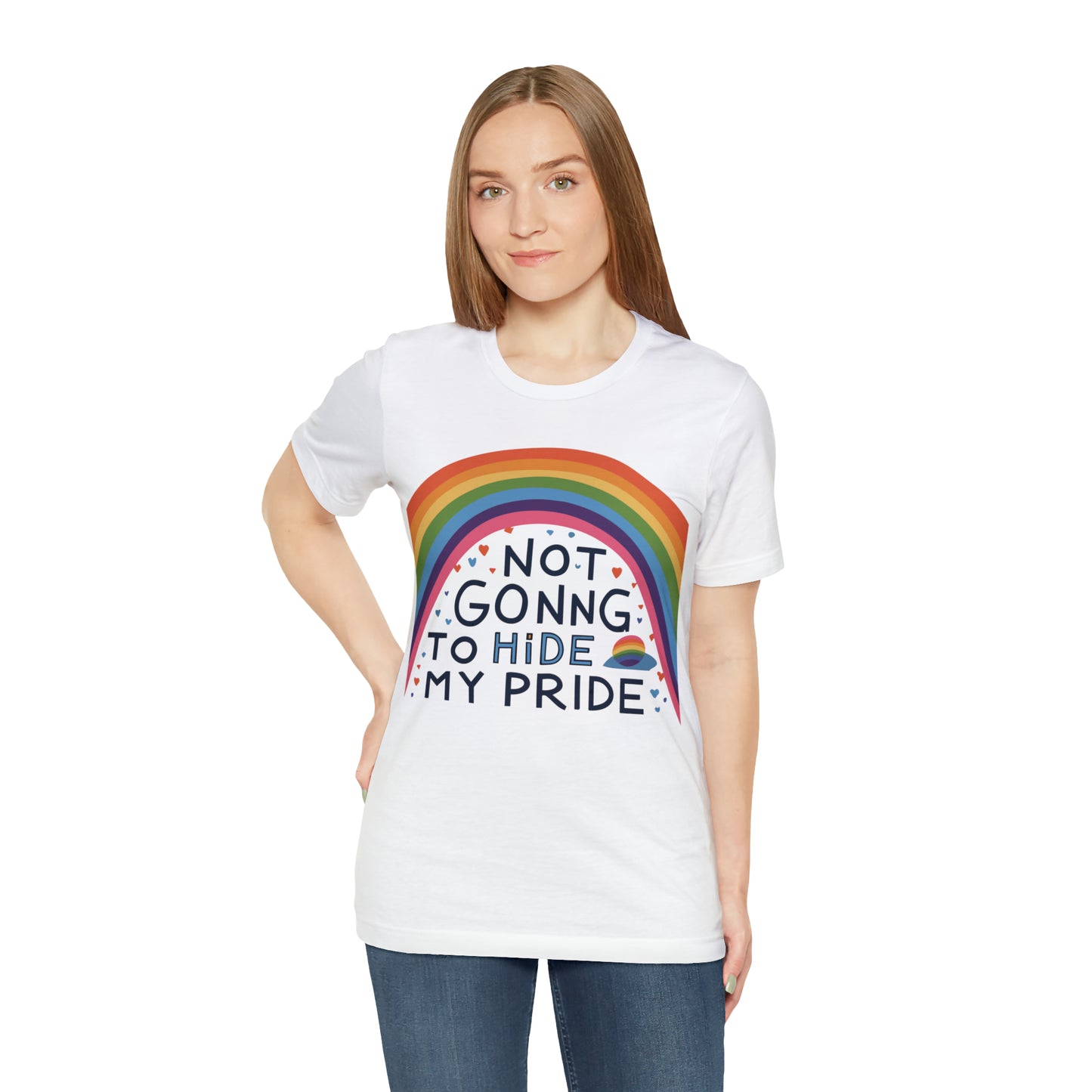 Not Going To Hide My Pride LGBTQ Love Equality T-Shirt