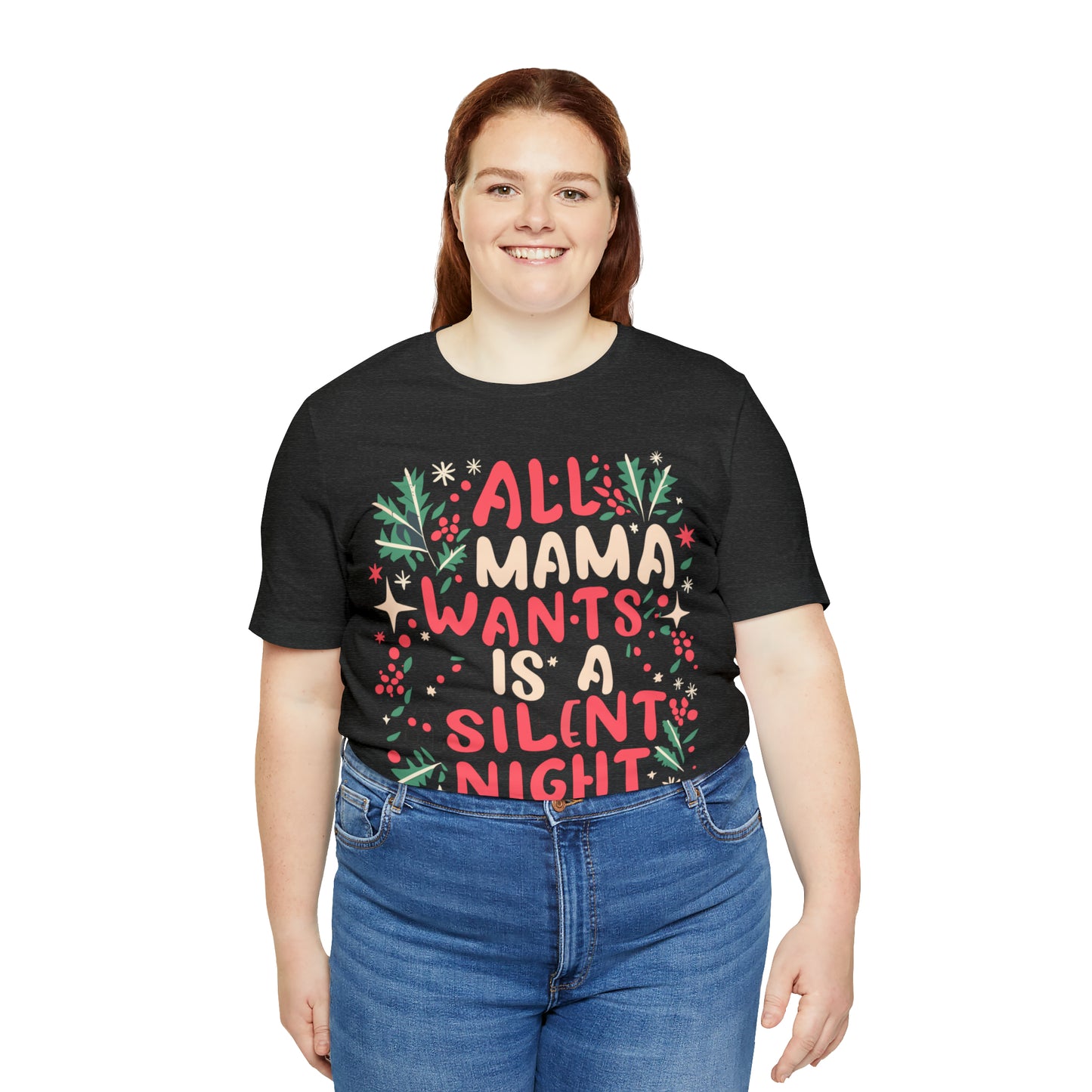 All Mama Wants is a Silent Night Cozy Christmas For Mom T-Shirt