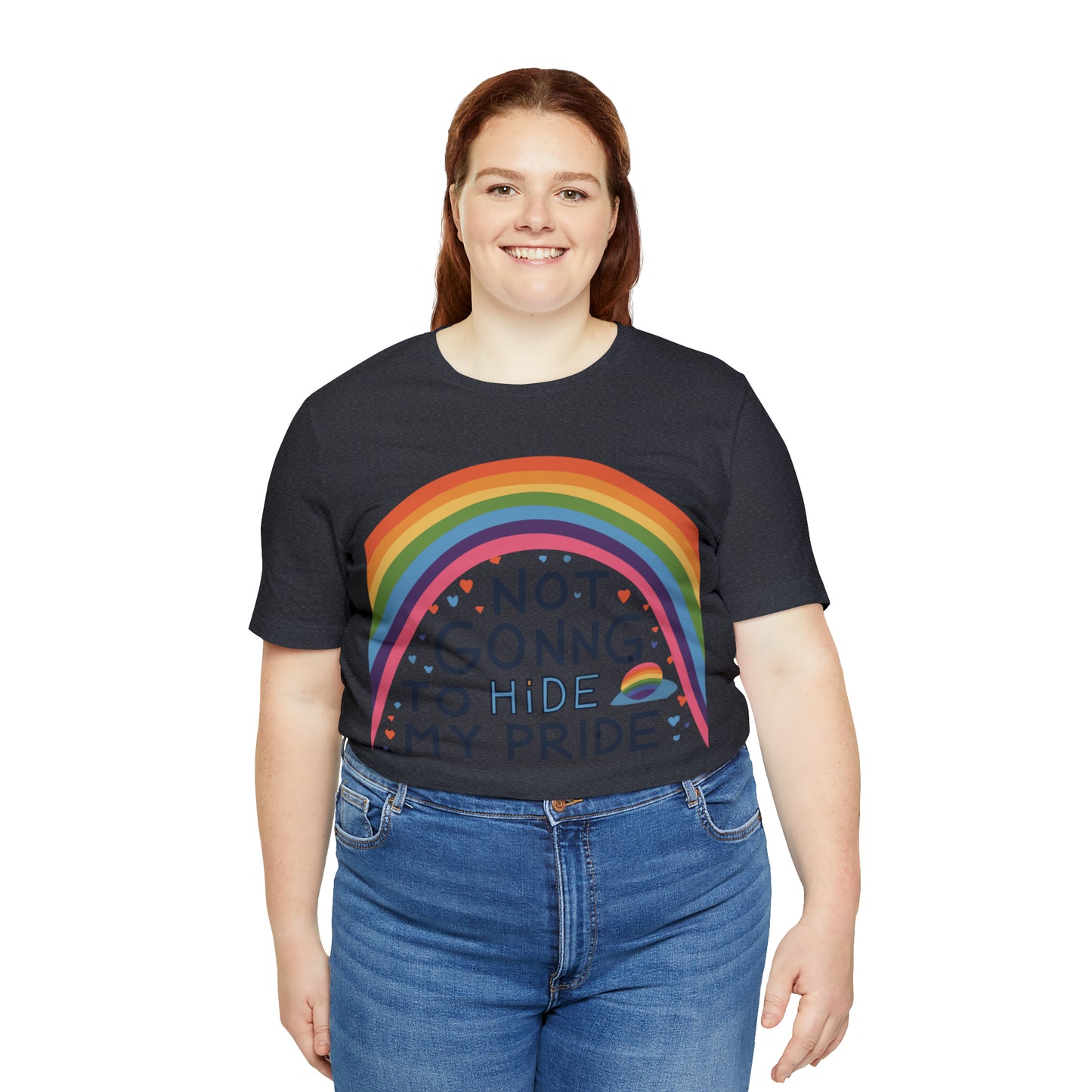 Not Going To Hide My Pride LGBTQ Love Equality T-Shirt