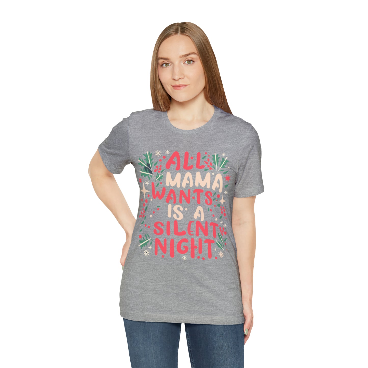 All Mama Wants is a Silent Night Cozy Christmas For Mom T-Shirt