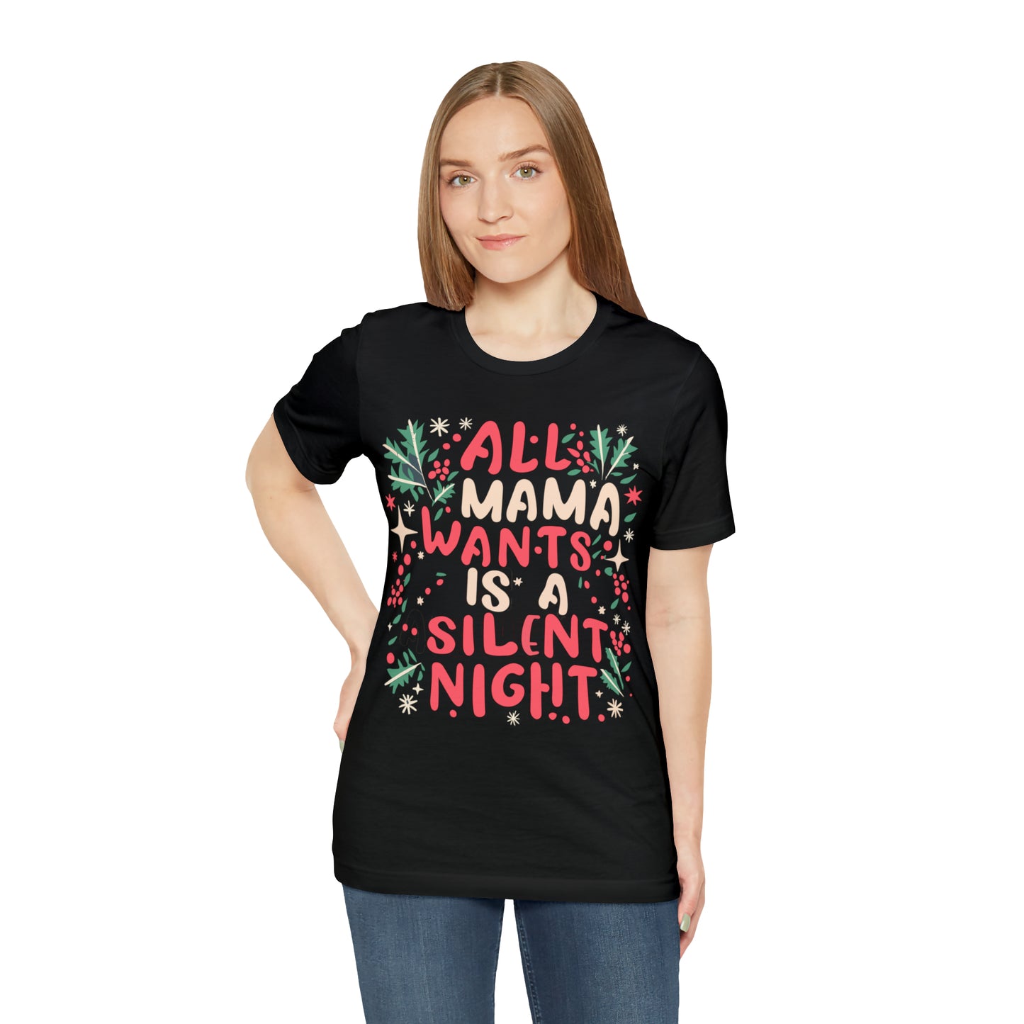 All Mama Wants is a Silent Night Cozy Christmas For Mom T-Shirt