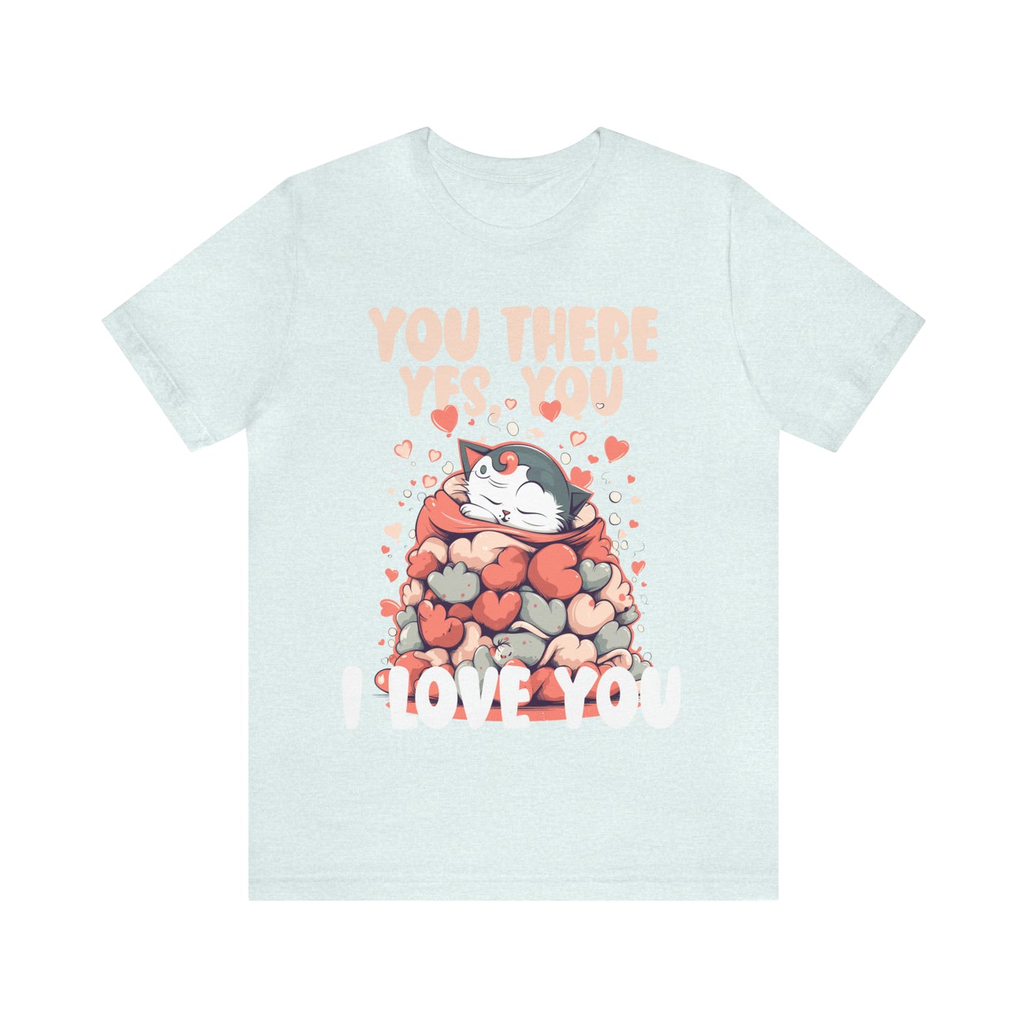 You There Yes, You I Love You Kitten Cat Lover Sleeping T-Shirt