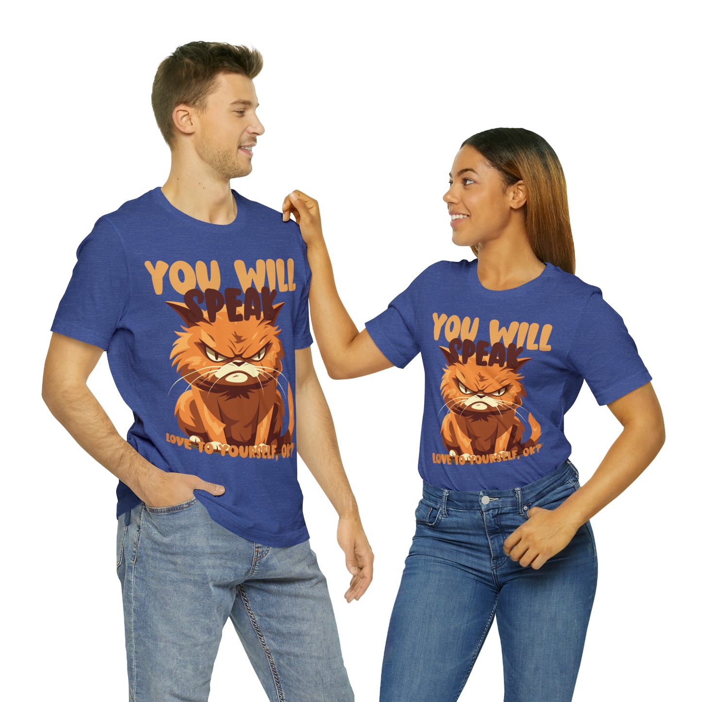 You Will Speak Love To Yourself, ok Cat Lover Feline Self T-Shirt