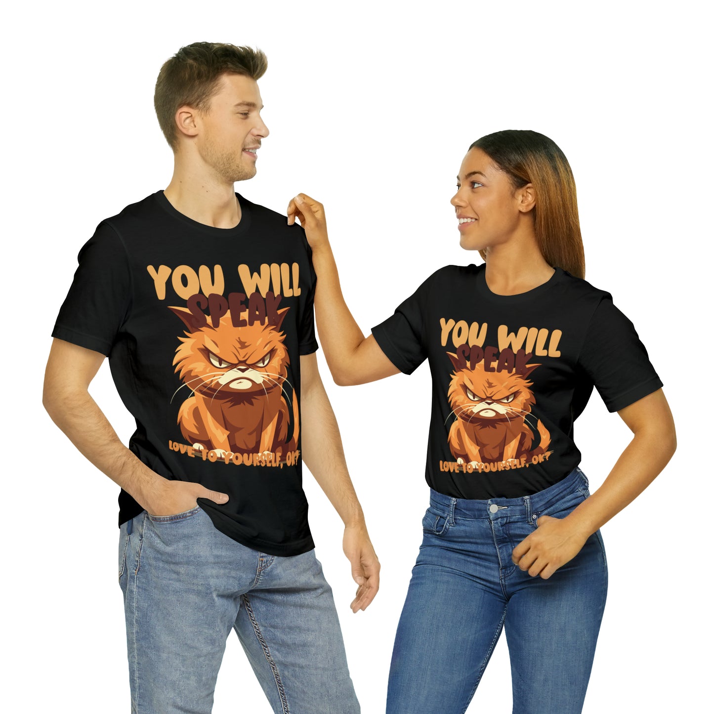 You Will Speak Love To Yourself, ok Cat Lover Feline Self T-Shirt