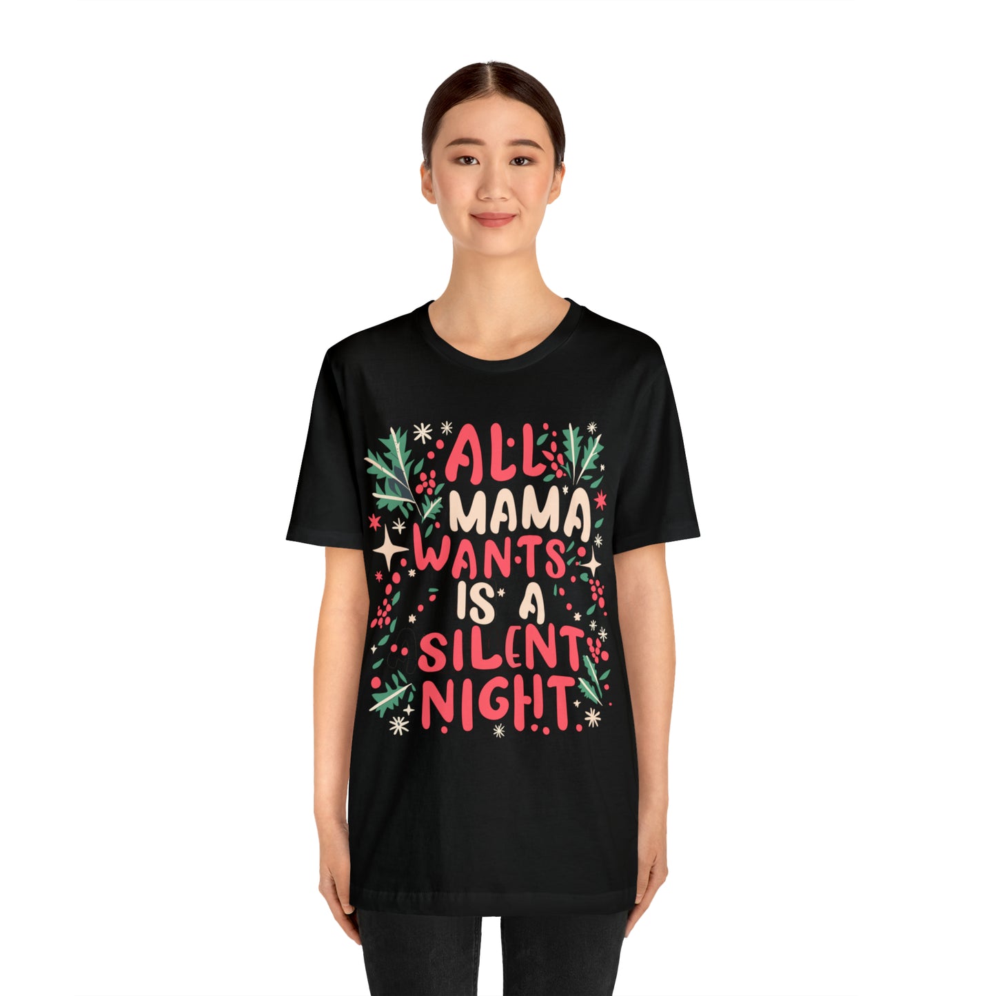 All Mama Wants is a Silent Night Cozy Christmas For Mom T-Shirt