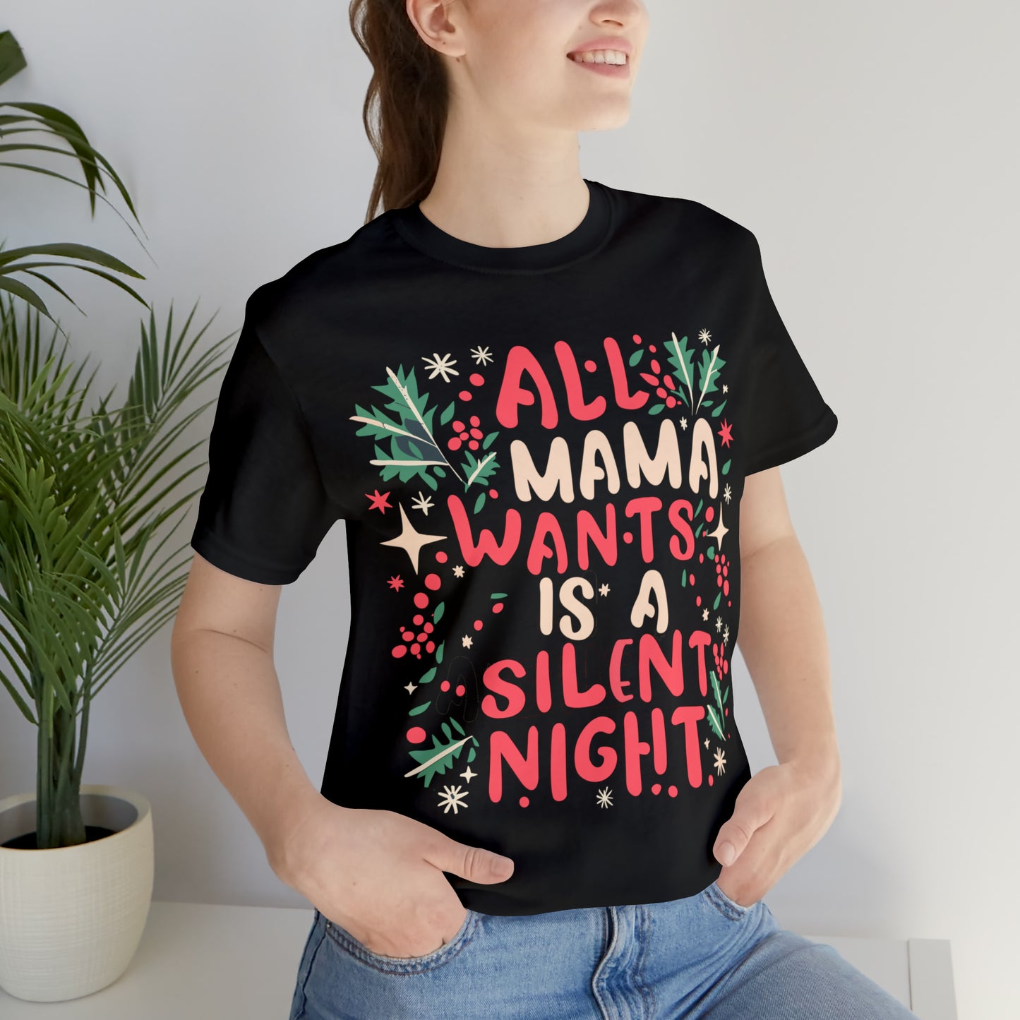 All Mama Wants is a Silent Night Cozy Christmas For Mom T-Shirt