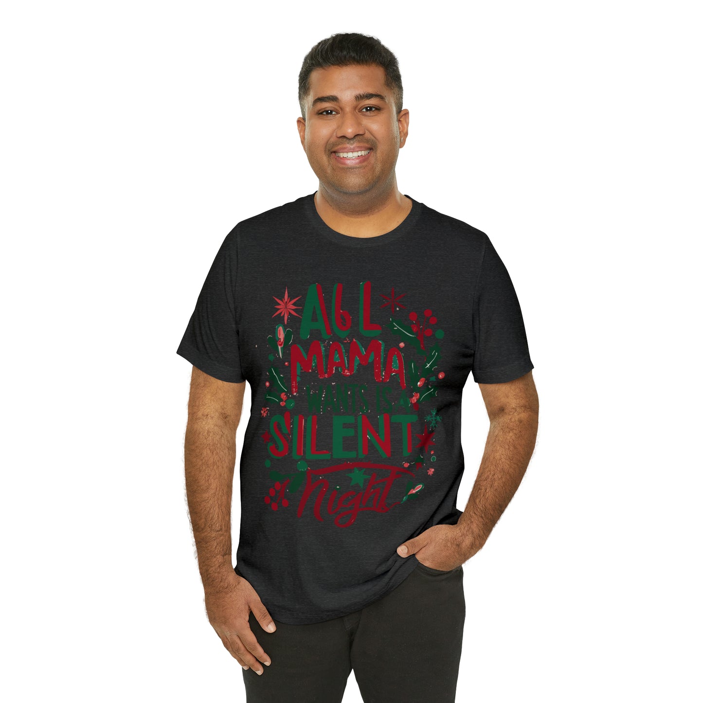 All Mama Wants is a Silent Night Cozy Christmas For Mom T-Shirt