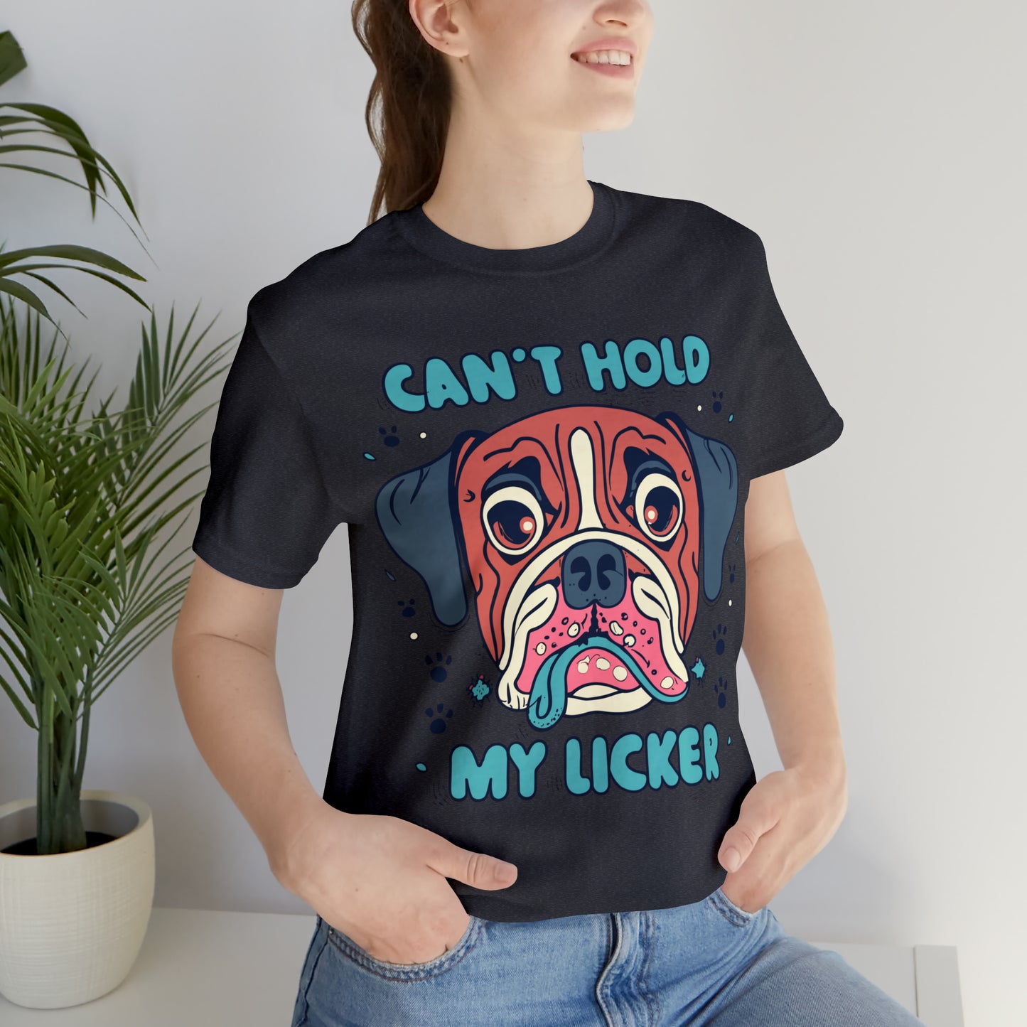 Can't Hold My Licker Funny English Bulldog Lover T-Shirt